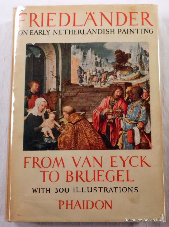 Early Netherlandish Painting from Van Eyck to Bruegel