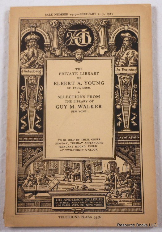 The Private Library of Elbert A. Young, Selections from the Library of Guy M. Walker. Anderson Galleries Sale 1919 - Feb. 2 & 3, 1925