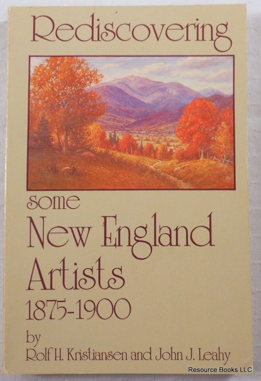 Rediscovering Some New England Artists 1875-1900