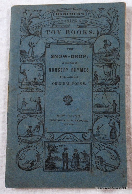 The Snow-Drop: A Collection of Rhymes for the Nursery. Babcock's Moral, Instructive and Amusing Toy Books