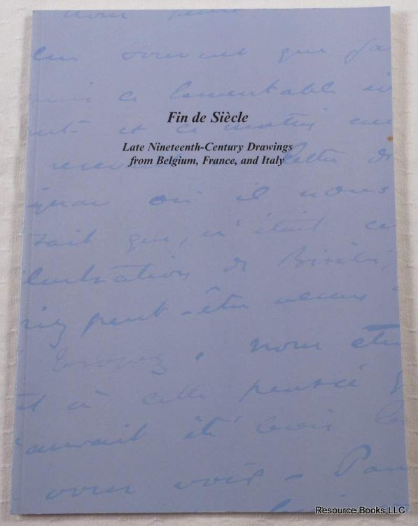 Fin De Siecle: Late Nineteenth-Century Drawings from Belgium, France, and Italy