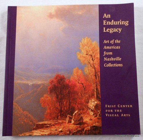 An Enduring Legacy: Art of the Americas from Nashville Collections