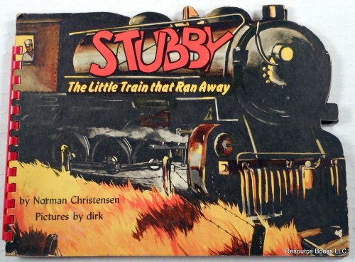 Stubby [The Little Train That Ran Away]. A Story Hour Book