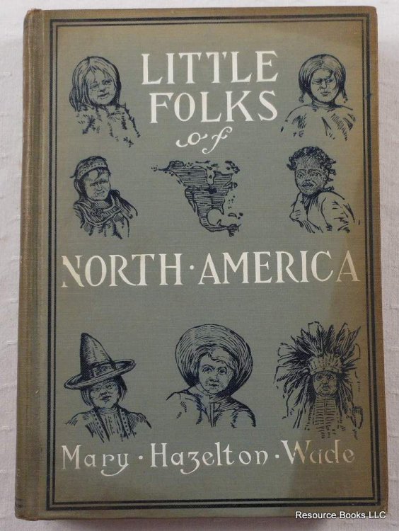 Little Folks of North America: Stories About Children Living in Different Parts of North America