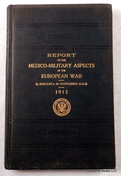Report on the Medico-Military Aspects of the European War. From Observations Taken Behind the Allied Armies in France