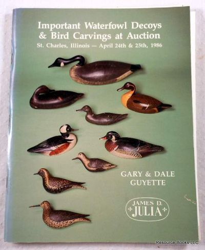 Important Waterfowl Decoys & Bird Carvings at Auction. St. Charles, Illinois - April 24 & 25, 1986 - James D. Julia Auction