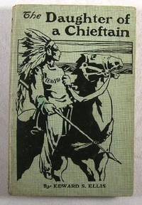 The Daughter of the Chieftan : The Story of an Indian Girl