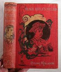The Mission of Black Rifle; or On the Trail. The Forest Glen Series