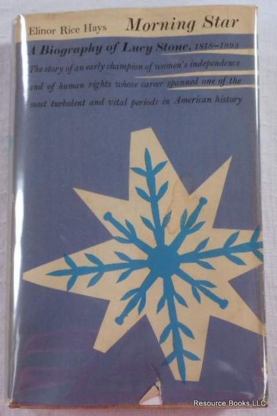 Morning Star: A Biography of Lucy Stone 1818-1893