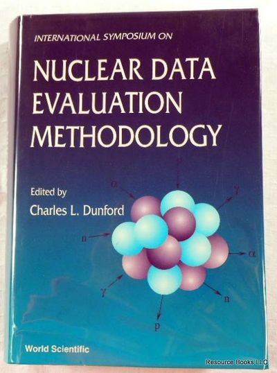 International Symposium on Nuclear Data Evaluation Methodology: Brookhaven National Laboratory, Upton, NY, USA 12-16 October 1992