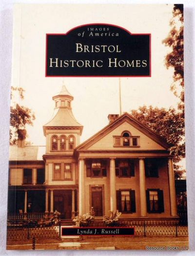 Bristol Historic Homes. Images of America