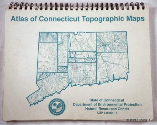Atlas of Connecticut Topographic Maps. DEP Bulletin 17