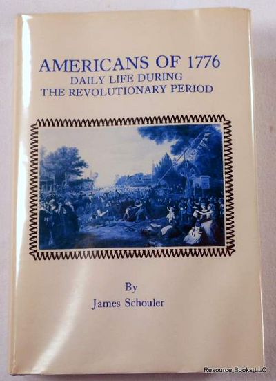 Americans of 1776: Daily Life in Revolutionary America