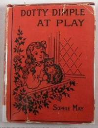 Dotty Dimple at Play. Dotty Dimple Stories Series