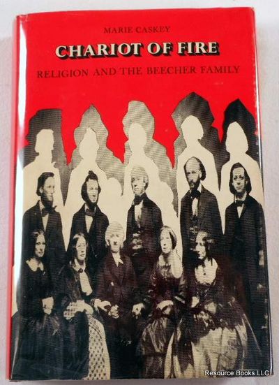 Chariot of Fire: Religion and the Beecher Family