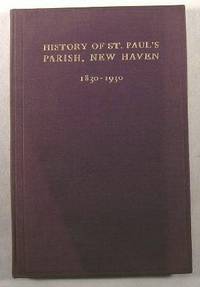 History of St. Paul's Parish, New Haven [Connecticut] 1830-1930