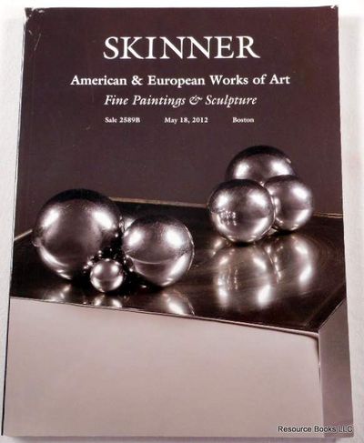 Skinner: American & European Works of Art: Fine Pintings & Sculpture. Boston, May 18, 2012, Sale 2598B