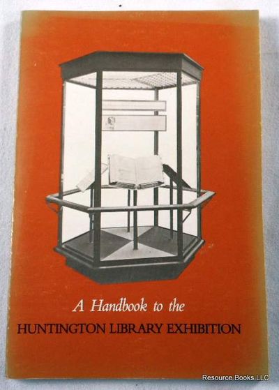 A Handbook to the Huntington Library Exhibition