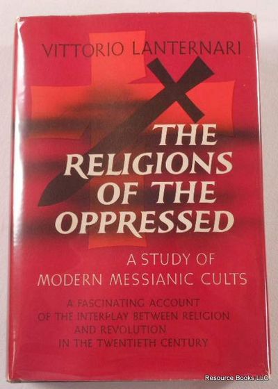 The Religions of the Oppressed: A Story of Modern Messianic Cults