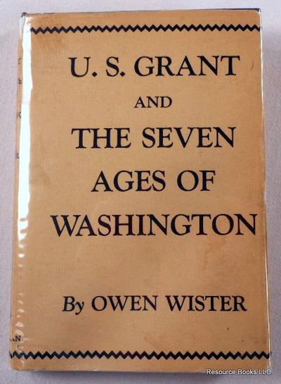 U.S. Grant and the Seven Ages of Washington