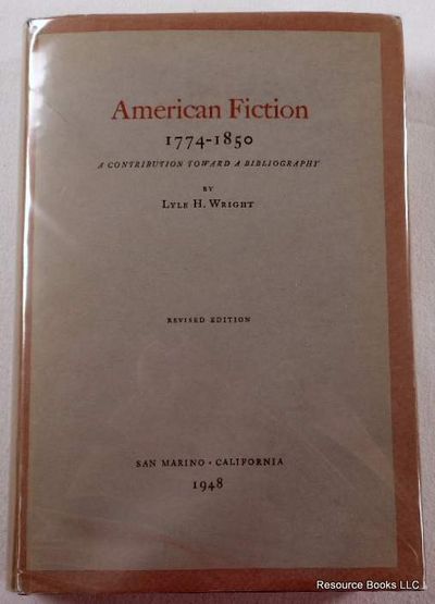 American Fiction 1774-1850. A Contribution Toward a Bibliography