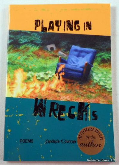Playing in Wrecks: Poems