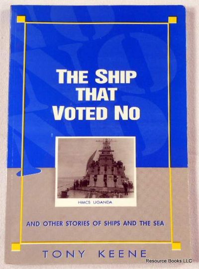 The Ship That Voted No and Other Stories of Ships and the Sea