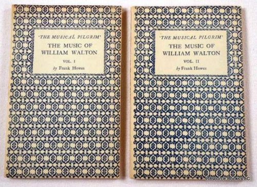 The Music of William Walton, Vol. I & II. The Musical Pilgrim Series