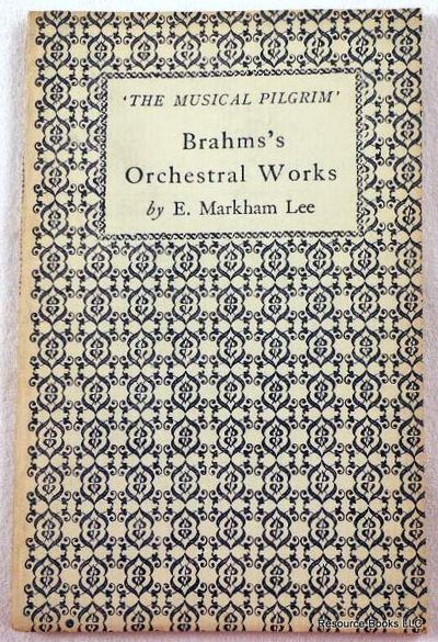 Brahms's Orchestral Works. The Musical Pilgrim Series
