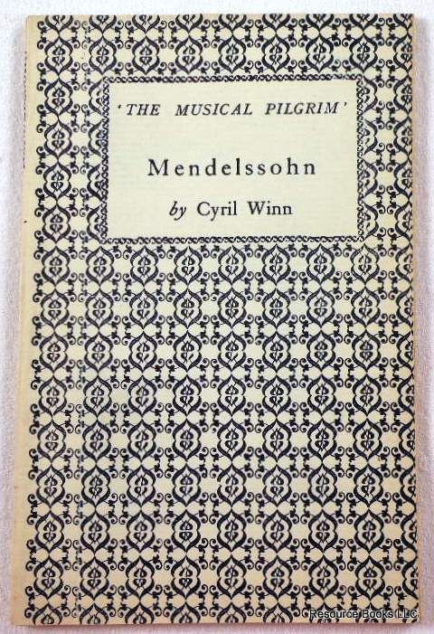 Mendelssohn. The Musical Pilgrim Series