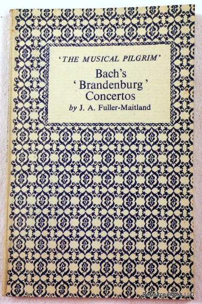 Bach's Brandenburg Concertos. The Musical Pilgrim Series