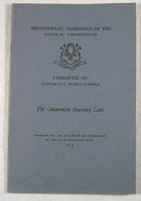 The Connecticut Intestacy Law. Tercentenary Commission of the State of Connecticut Committee on Historical Publications II