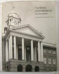 Hartford Architecture. Volume One: Downtown