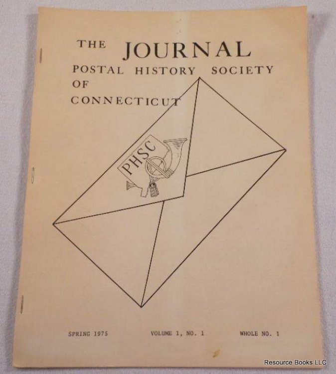 The Journal. Vol. I, No. 1, Whole No. 1 - Spring 1975. Postal History Society of Connecticut
