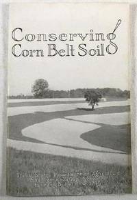 Conserving Corn Belt Soil. USDA Farmers' Bulletin 1795