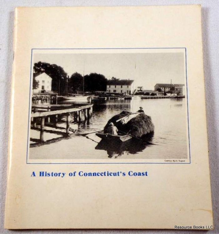 A History of Connecticut's Coast: 400 Years of Coastal Industry and Development