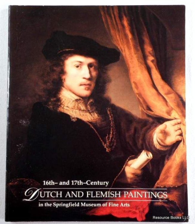 16th and 17th Century Dutch and Flemish Paintings in the Springfield Museum of Art