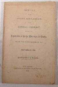 Report of the State Librarian, to the General Assembly, Relating to the Registration of Births, Marriages and Deaths, for the Year Ending December 31, 1855. May Session, 1856