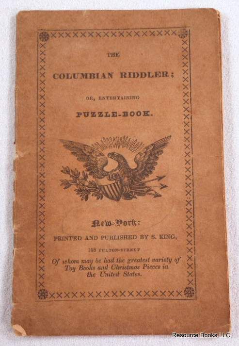 The Columbian Riddler; or Entertaining Puzzle-Book. Embellished with Numerous Neat Enigmatical Engravings