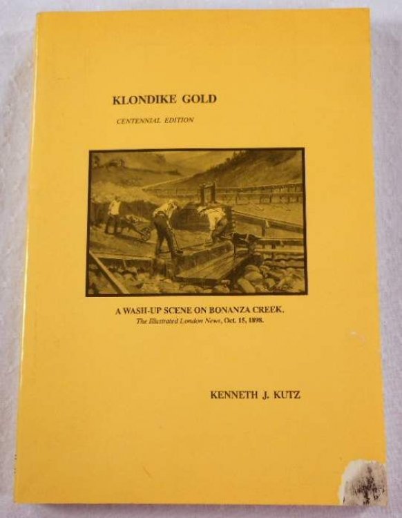 Klondike Gold: The Philatelic History of the Klondike Gold Rush. Centennial Edition
