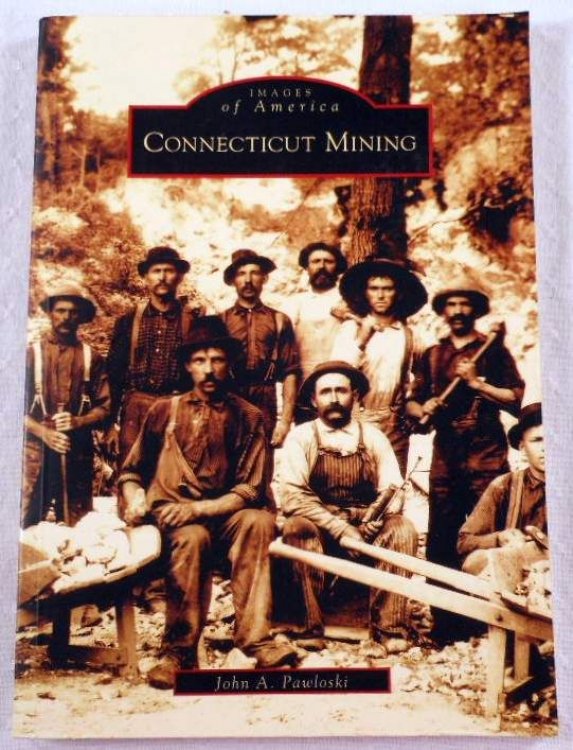 Connecticut Mining. Images of America Series