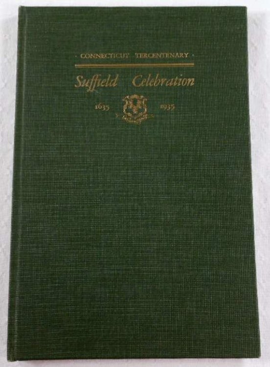 The Suffield Celebration of the Tercentenary of the State of Connecticut 1635-1935