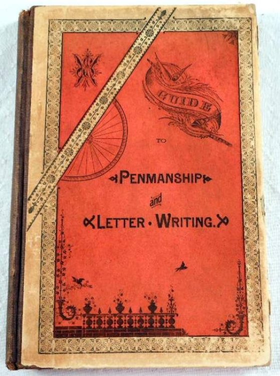 Guide to Penmanship and Letter Writing, Together with a Brief Treatise on Cards and Invitations