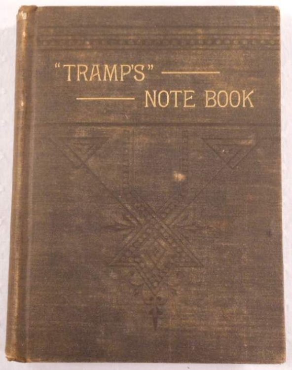 Tramp's Note Book; or Some Things a Tramp Has Seen, Heard and Said