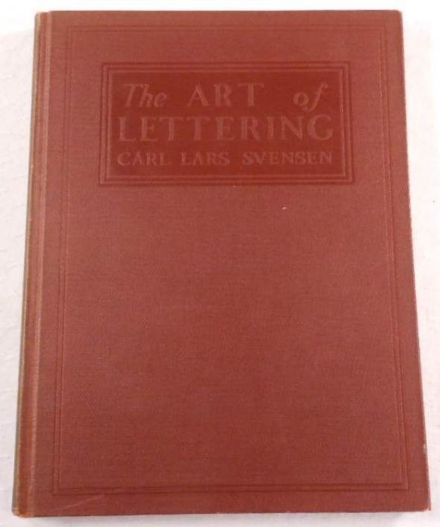 The Art of Lettering. With Ninety-Six Full Page Plates