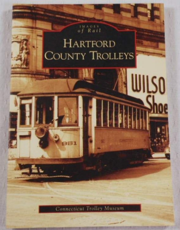 Hartford County Trolleys (CT) (Images of Rail)