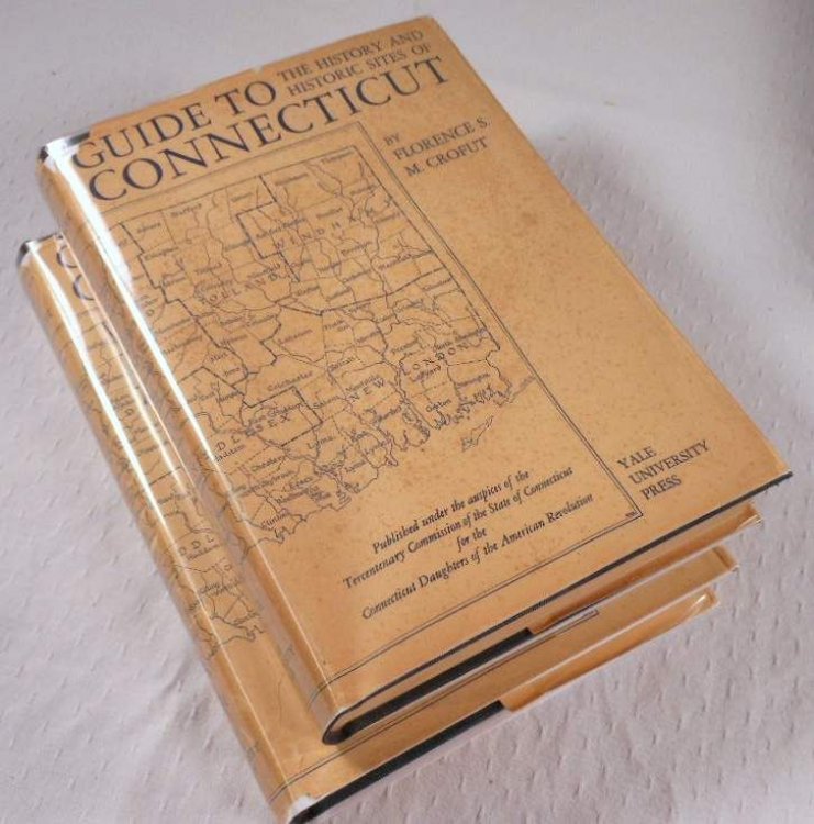 Guide to the History and the Historic Sites of Connecticut. In Two Volumes