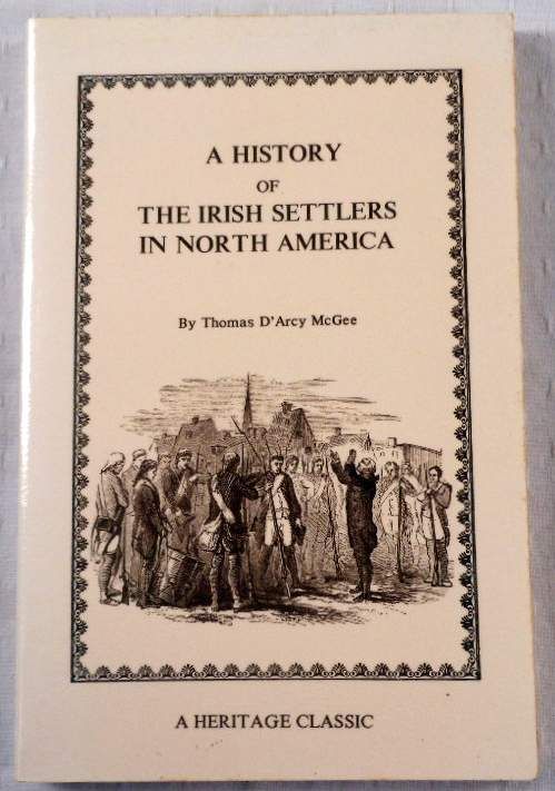 History of the Irish Settlers in North America from the Earliest Period to the Census of 1850