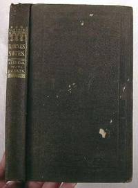 Notes, Explanatory and Practical, on the Epistle to the Romans. Designed By Bible-Classes and Sunday-Schools