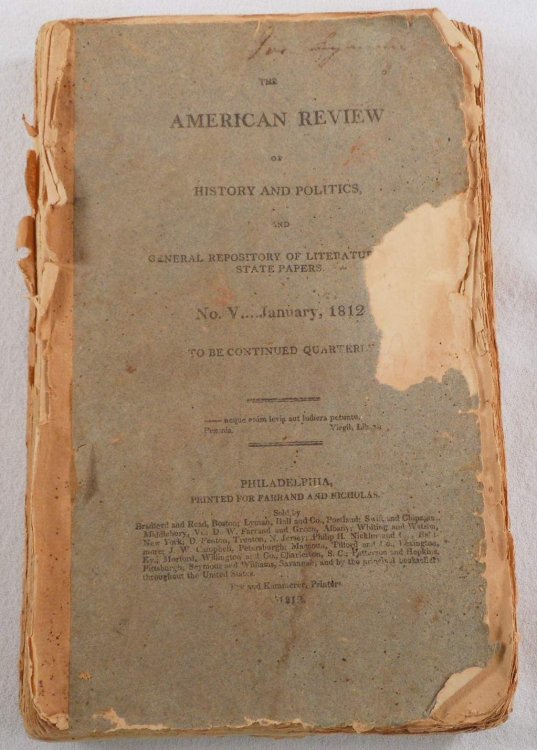 The American Review of History and Politics. Volume III. No. V [5], January 1812. General Repository of Literature and State Papers